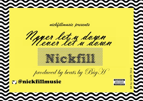 Nickfill aka yannick Philippe Drops His New Single ‘Never Let You Down’ Produced By Big H