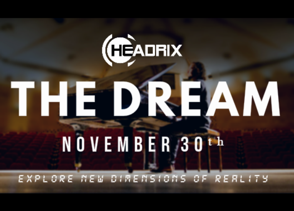 Explore New Dimensions of Reality with Headrix’s New Single “The Dream”