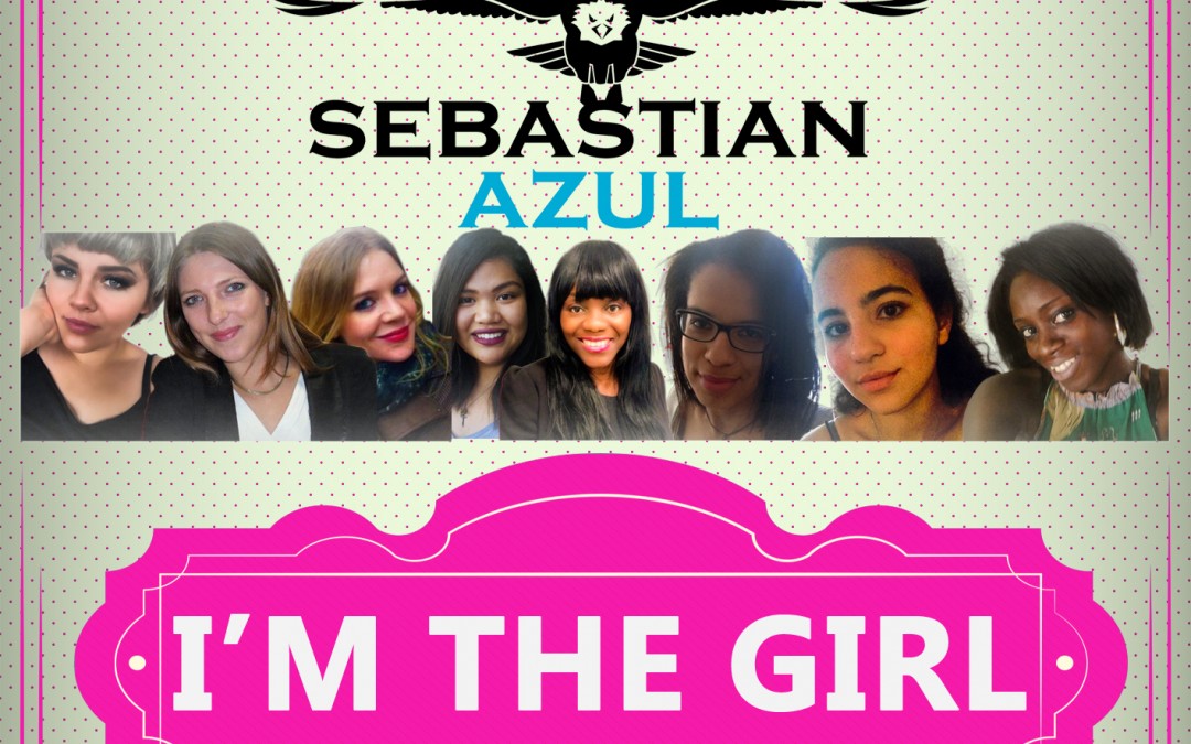 Sebastian Azul drops empowering New Single “I’m the Girl”
