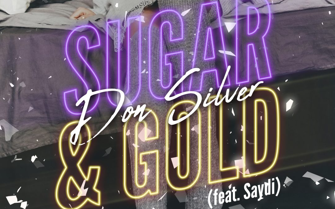 French Producer Don Silver Releases “Sugar & Gold”