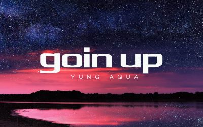 New Release From Yung Aqua ‘Goin Up’