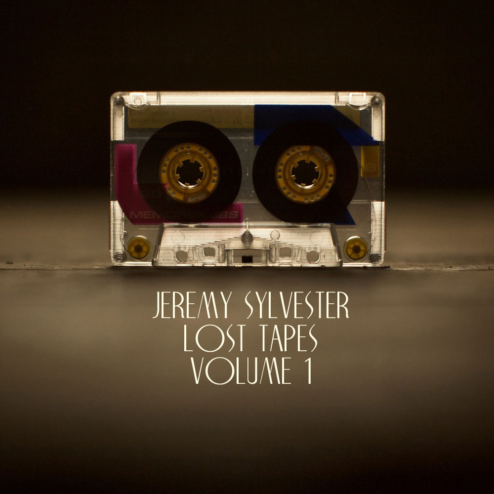 Introducing: Jeremy Sylvester – Lost Tapes – Volume 1 … 